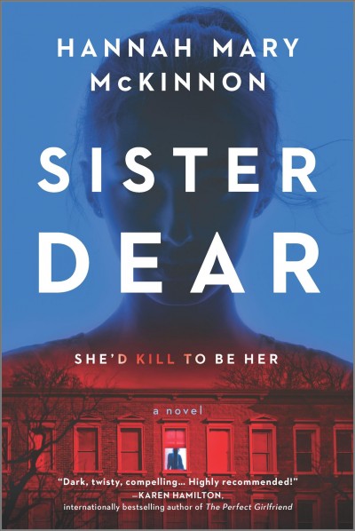 Sister Dear [electronic resource] : A Novel / McKinnon, Hannah Mary.