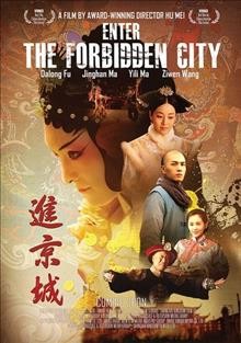 Enter the forbidden city [videorecording] / directed by Mei Hu.