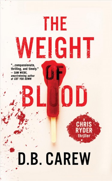 The weight of blood / D.B. Carew.