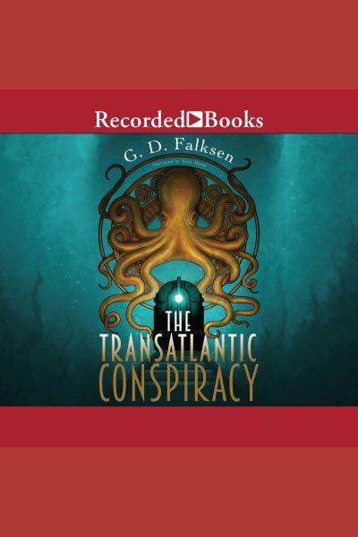 The transatlantic conspiracy [electronic resource]. Falksen G.D.