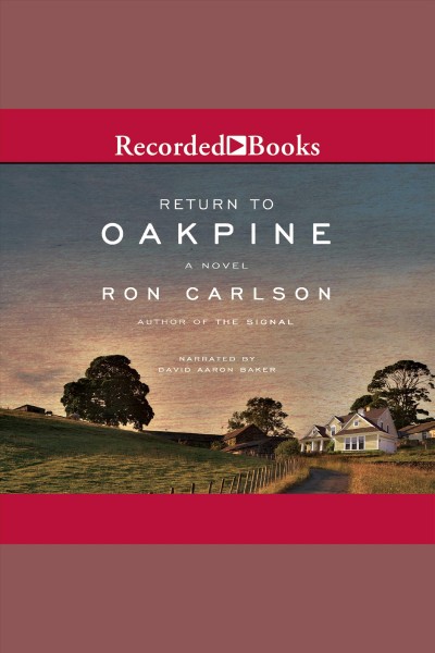 Return to oakpine [electronic resource]. Carlson Ron.
