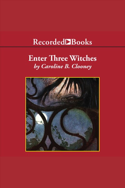 Enter three witches [electronic resource]. Caroline B Cooney.