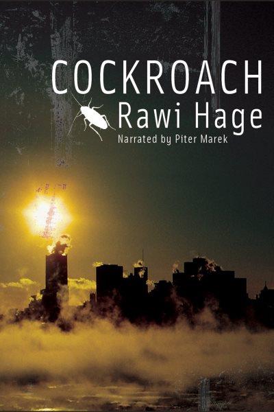 Cockroach [electronic resource]. Rawi Hage.