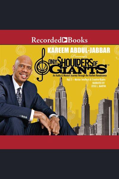 On the shoulders of giants, vol 2 [electronic resource] : Master intellects and creative giants. Kareem Abdul-Jabbar.
