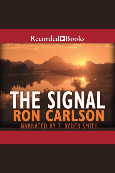 The signal [electronic resource]. Carlson Ron.