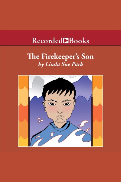 The firekeeper's son [electronic resource]. Linda Sue Park.