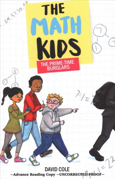 The math kids : the prime-time burglars / David Cole.