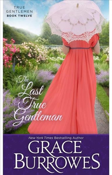 The Last True Gentleman / Grace Burrowes.