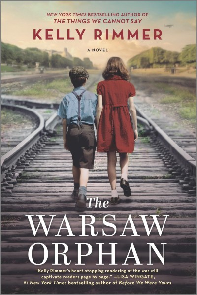 The Warsaw Orphan : A WWII Novel / Kelly Rimmer.