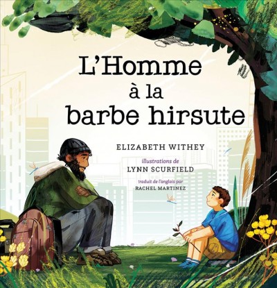 L'homme à la barbe hirsute / Elizabeth Withey ; illustrations de Lynn Scurfield ; traduit de l'anglais par Rachel Martinez.