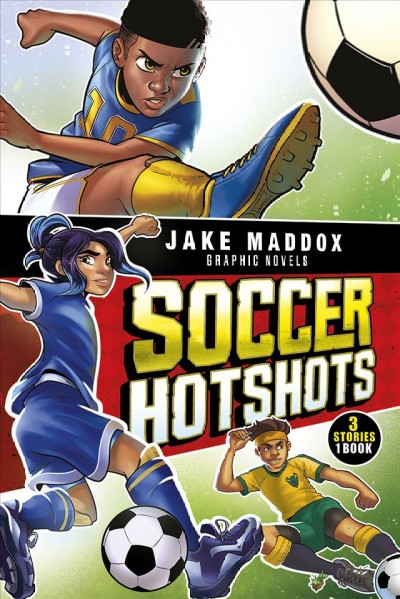 Soccer hotshots / text by Brandon Terrell, Stephanie Peters ; art by Berenice Muniz, Mel Joy San Juan, Eduardo Garcia, Aburtov ; color by Armando Ramirez ; lettering by Jaymes Reed.