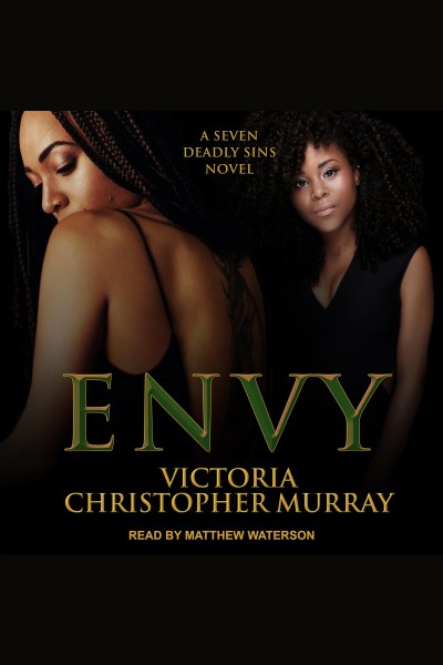 Envy : a seven deadly sins novel [electronic resource] / Victoria Christopher Murray.