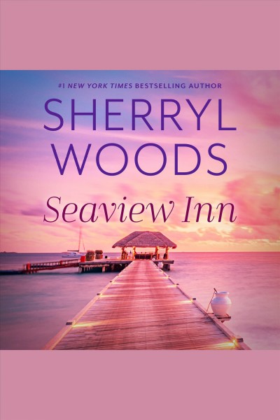 Seaview Inn [electronic resource] / Sherryl Woods.