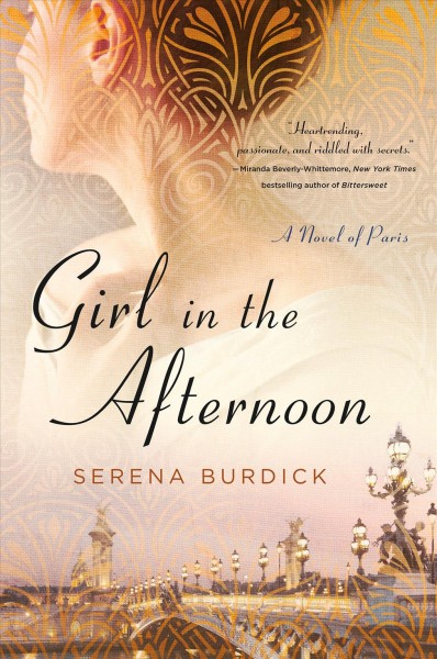 Girl in the afternoon : a novel of Paris / Serena Burdick.