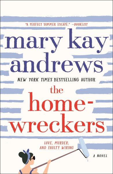 The homewreckers : a novel / Mary Kay Andrews.