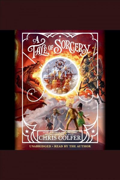 A tale of sorcery ... / Chris Colfer.