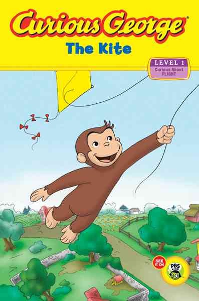 Curious George. The kite / adaption by Monica Perez ; based on the TV series teleplay written by Joe Fallon.