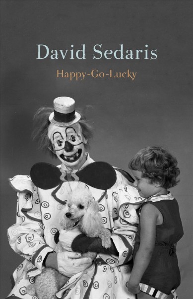 Happy-go-lucky / David Sedaris.