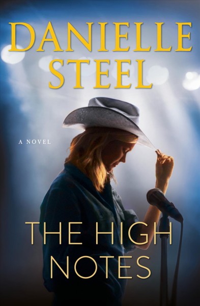 The high notes [electronic resource] : A novel. Danielle Steel.