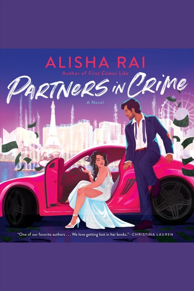 Partners in crime : a novel / Alisha Rai.