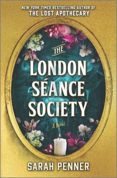 The London Seance Society / Sarah Penner.
