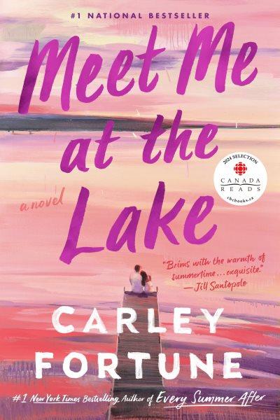 Meet me at the lake / Carley Fortune.