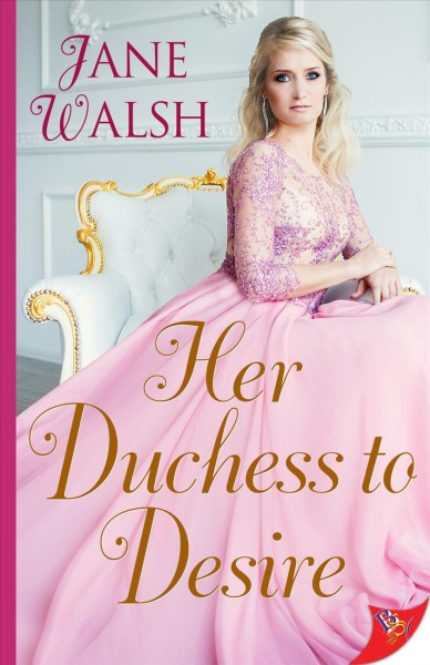 Her duchess to desire / by Jane Walsh.