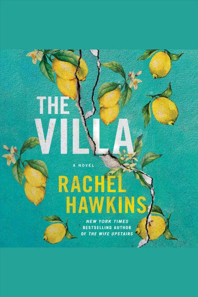 The Villa : a novel / Rachel Hawkins.
