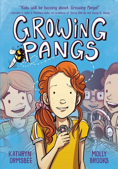 Growing pangs / Kathryn Ormsbee ; illustrations by Molly Brooks ; with color by Bex Glendining and Elise Schuenke.