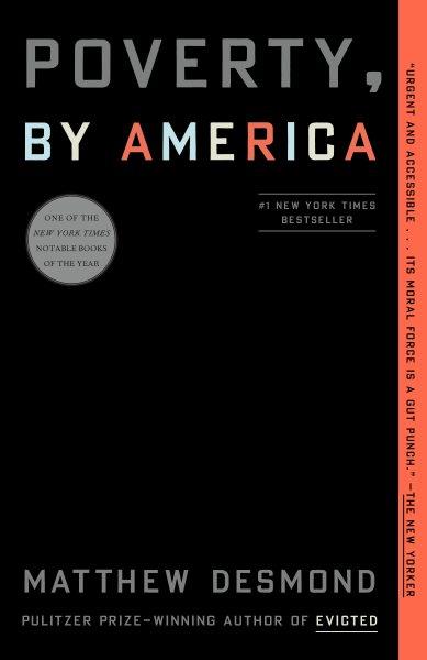 Poverty, by America / Matthew Desmond.