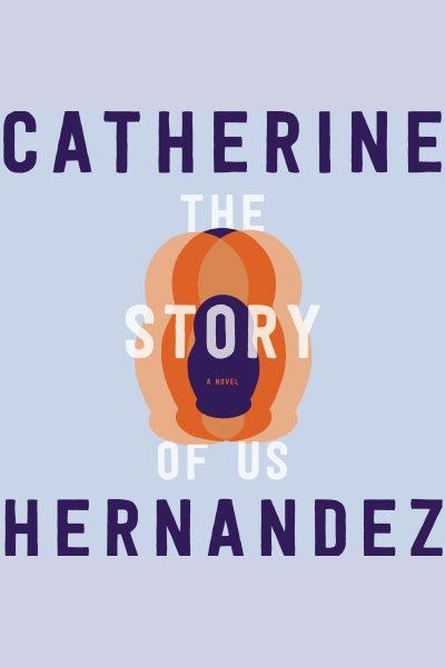The story of us / Catherine Hernandez.
