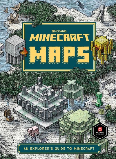 Minecraft maps / [written by Stephanie Milton ; illustrations by Mahendra Singh].