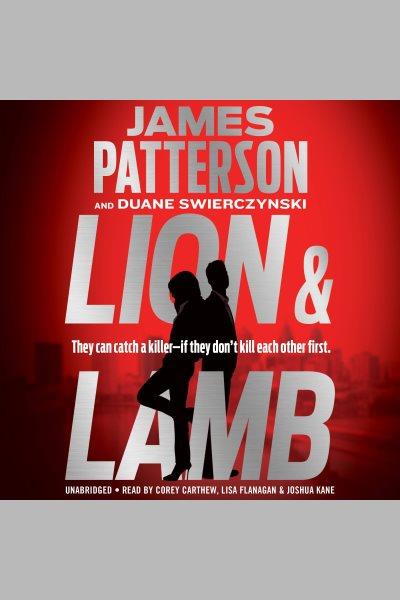 Lion & lamb / James Patterson and Duane Swierczynski.