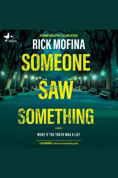 Someone saw something / Rick Mofina.