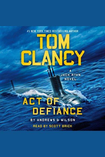 Act of defiance / Jeffrey Wilson.