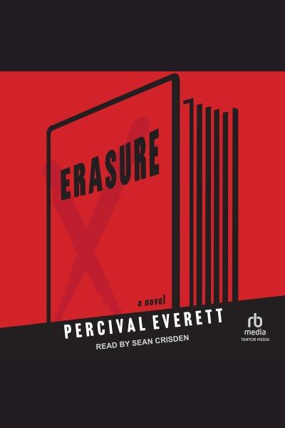 Erasure : a novel / Percival Everett.