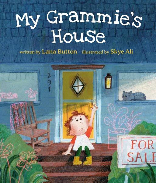 My Grammie's House / illustrated by Ali, Skye.