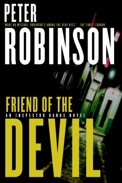 Friend of the devil : an Inspector Banks novel / Peter Robinson.