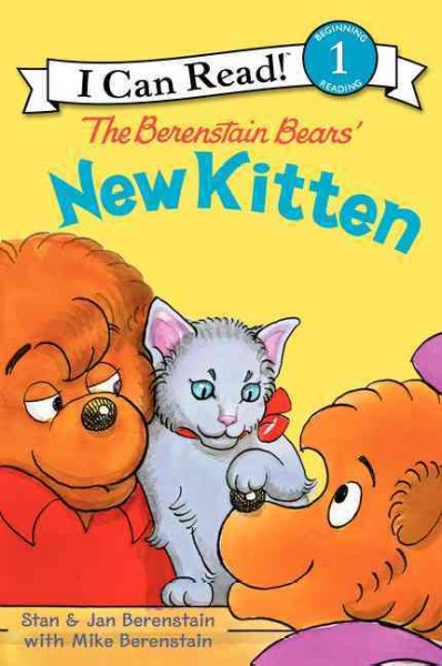 The Berenstain Bears' new kitten / Stan & Jan Berenstain with Mike Berenstain.