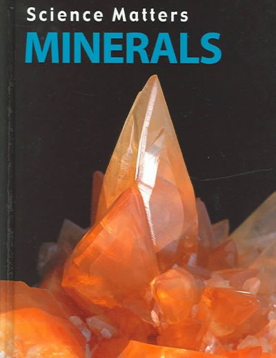 Minerals / Patricia Miller-Schroeder.