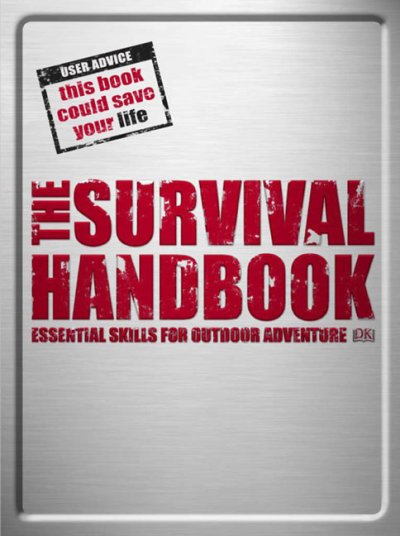 The survival handbook : essential skills for outdoor adventure / Colin Towell.