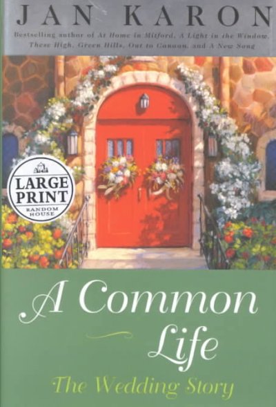 A common life : the wedding story / Jan Karon.