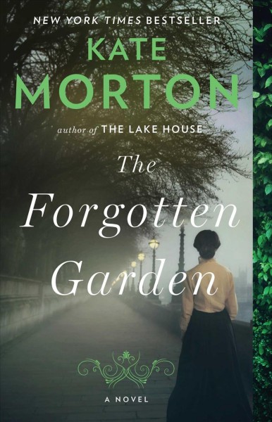 The forgotten garden : a novel / Kate Morton.