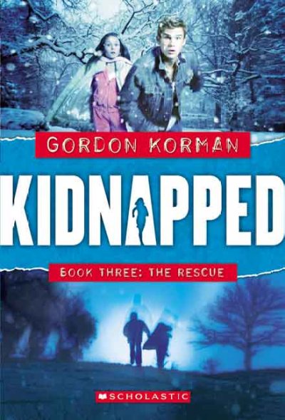 The rescue: Kidnapped book 3 / Gordon Korman.