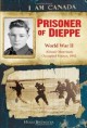 Prisoner of Dieppe : World War II  Cover Image