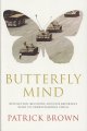 Butterfly mind : revolution, recovery, and one reporter's road to understanding China  Cover Image