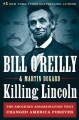 Go to record Killing Lincoln : the shocking assassination that changed ...