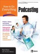 How to do everything with podcasting Cover Image