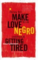 How to make love to a Negro (without getting tired) a novel  Cover Image