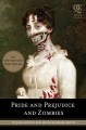 Pride and prejudice and zombies the classic regency romance--now with ultraviolent zombie mayhem  Cover Image